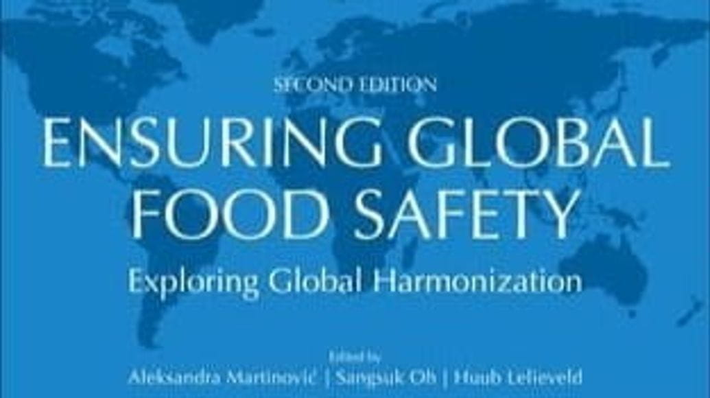 "Ensuring Global Food Safety - Exploring Global Harmonization"