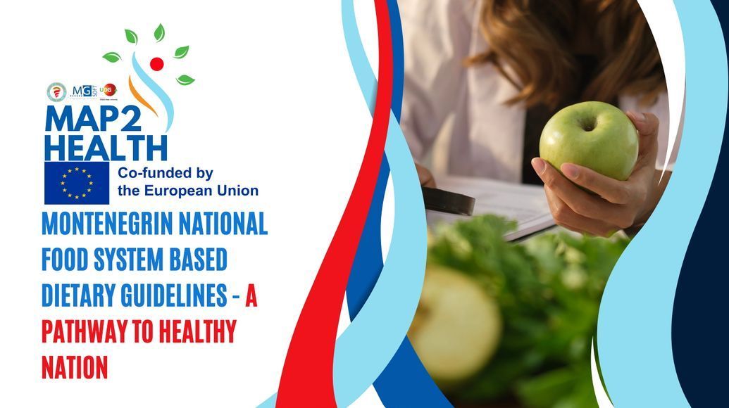 Montenegrin National Food System Based Dietary Guidelines - a pathway to healthy nation: MAP2HEALTH