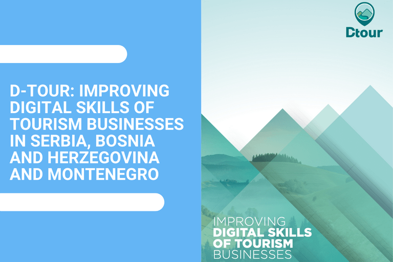 D-tour: Improving Digital Skills of Tourism Businesses in Serbia, Bosnia and Herzegovina a